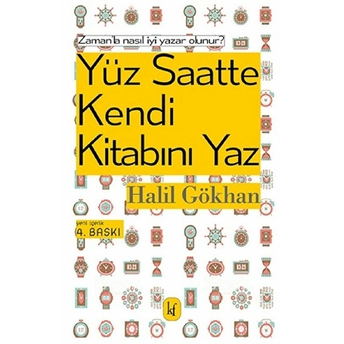 Yüz Saatte Kendi Kitabını Yaz Halil Gökhan