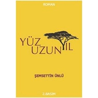 Yüz Uzun Yıl Şemsettin Ünlü