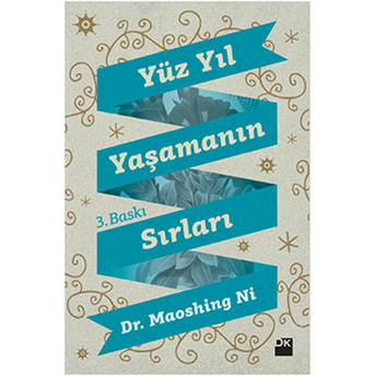 Yüz Yıl Yaşamanın Sırları Maoshing Ni