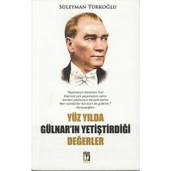 Yüz Yılda Gülnar'ın Yetiştirdiği Değerler Süleyman Türkoğlu