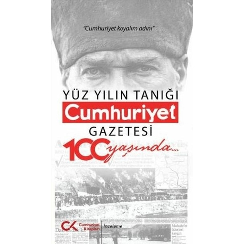 Yüz Yılın Tanığı Cumhuriyet Gazetesi 100 Yaşında Işık Kansu