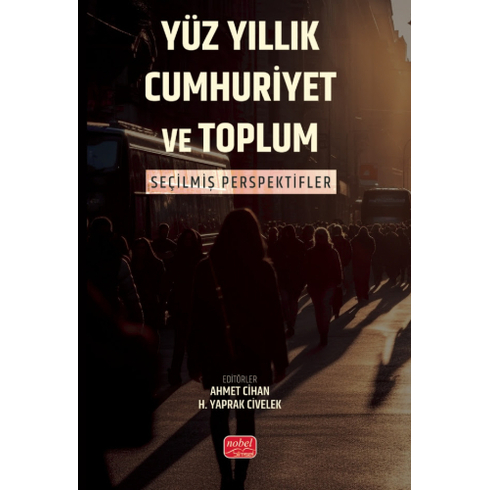 Yüz Yıllık Cumhuriyet Ve Toplum A. Bülent Alaner