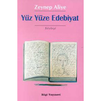 Yüz Yüze Edebiyat Söyleşi Zeynep Aliye