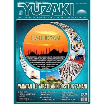 Yüzakı Aylık Edebiyat, Kültür, Sanat, Tarih Ve Toplum Dergisi / Sayı:136 Haziran 2016 Kolektif