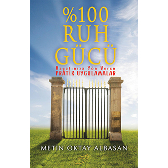 Yüzde 100 Ruh Gücü Metin Oktay Albasan