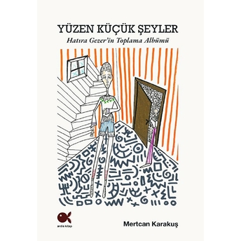 Yüzen Küçük Şeyler Mertcan Karakuş