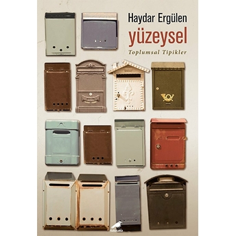 Yüzeysel - Toplumsal Tipikler Haydar Ergülen