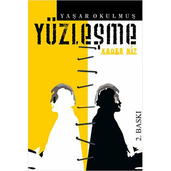 Yüzleşme Yaşar Okulmuş