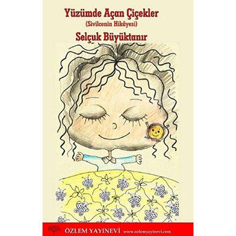 Yüzümde Açan Çiçekler - Selçuk Büyüktanır