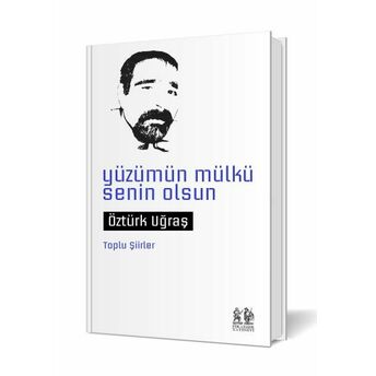 Yüzümün Mülkü Senin Olsun Öztürk Uğraş