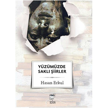 Yüzümüzde Saklı Şiirler Hasan Erkul