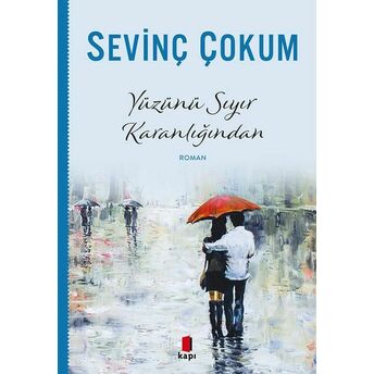 Yüzünü Sıyır Karanlığından Sevinç Çokum