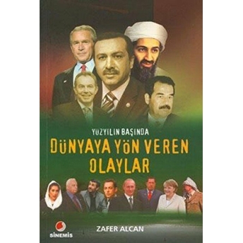 Yüzyılın Başında Dünyaya Yön Veren Olaylar Zafer Alcan