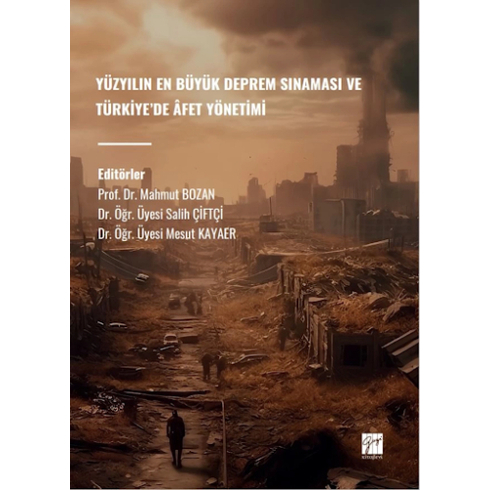 Yüzyılın En Büyük Deprem Sınaması Ve Türkiye’de Fet Yönetimi Mahmut Bozan