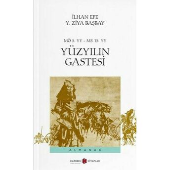 Yüzyılın Gastesi Kitabı Ilhan Efe Y.ziya Başbay