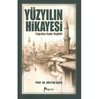 Yüzyılın Hikayesi Prof.dr. Rüstem Aşkın