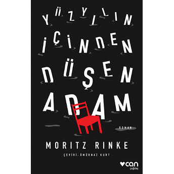 Yüzyılın Içinden Düşen Adam Moritz Rinke