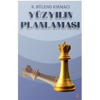 Yüzyılın Planlaması R. Bülend Kırmacı