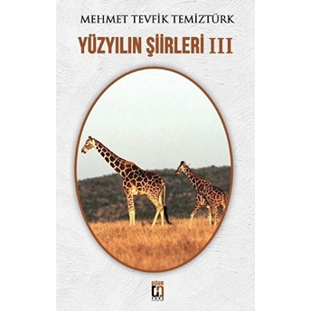 Yüzyılın Şiirleri - 3 Mehmet Tevfik Temiztürk