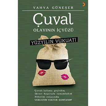 Yüzyılın Vukuatı - Çuval Olayının Içyüzü