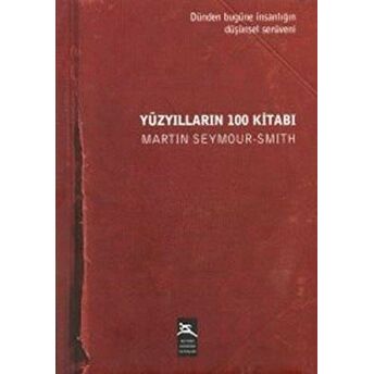 Yüzyılların 100 Kitabı Ciltli Martin Seymour-Smith