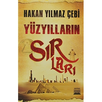 Yüzyılların Sırları Hakan Yılmaz Çebi