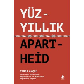 Yüzyıllık Apartheid Taner Akçam