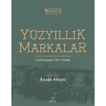 Yüzyıllık Markalar Cumhuriyetin 100. Yılında Âsude Alkaylı