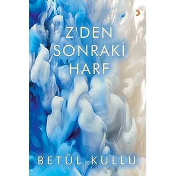 Z’den Sonraki Harf - Betül Kullu