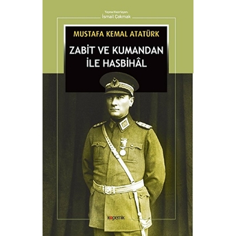 Zabit Ve Kumandan Ile Hasbihal Mustafa Kemal Atatürk