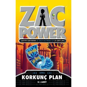 Zac Power 19 Korkunç Plan H. I. Larry