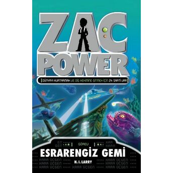 Zac Power 20 Esrarengiz Gemi H. I. Larry