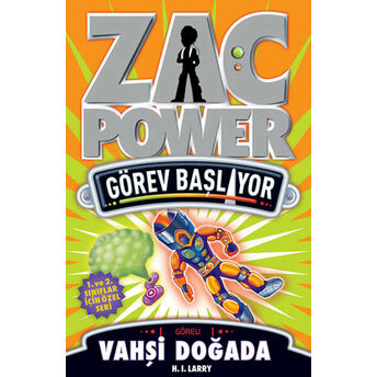 Zac Power Görev Başlıyor C Vahşi Doğada H. I. Larry