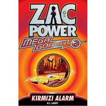 Zac Power Mega Görev 02 Kırmızı Alarm H. I. Larry