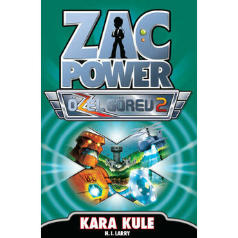 Zac Power Özel Görev 2 Kara Kule H. I. Larry