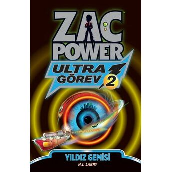 Zac Power Ultra Görev 2 Yıldız Gemisi H. I. Larry