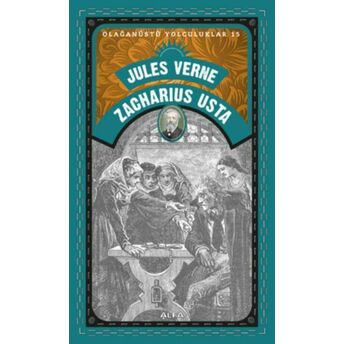 Zacharius Usta - Olağanüstü Yolculuklar 15 Jules Verne