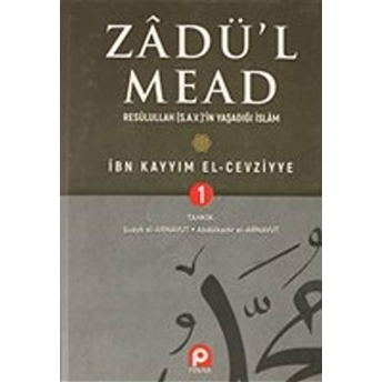 Zadü'L Mead 1.Cilt Ciltli Ibn Kayyım El-Cevziyye