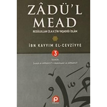 Zadü'L Mead 3.Cilt Ciltli Ibn Kayyım El-Cevziyye