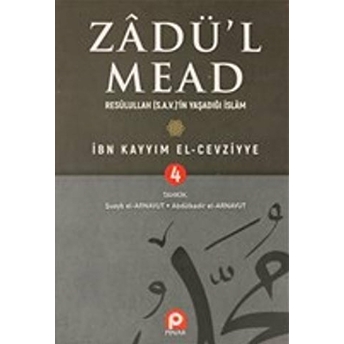 Zadü'L Mead 4.Cilt Ciltli Ibn Kayyım El-Cevziyye