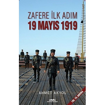 Zafere Ilk Adım 19 Mayıs 1919