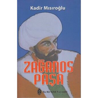 Zağanos Paşa Kadir Mısıroğlu