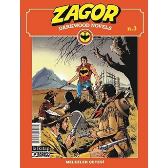 Zagor Darkwood Novels Sayı 3 - Melezler Çetesi