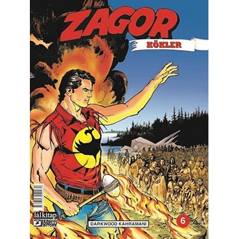 Zagor Kökler Sayı: 6 - Darkwood Kahramanı - Moreno Burattini