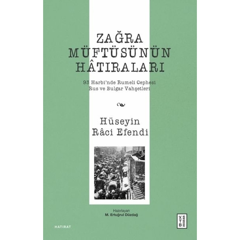 Zağra Müftüsünün Hâtıraları Hüseyin Râci Efendi