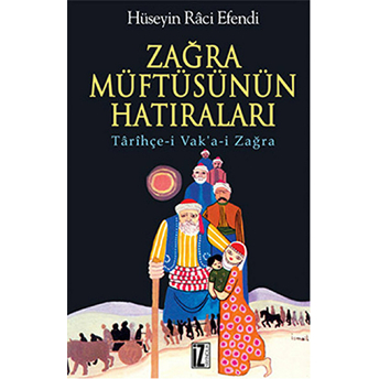 Zağra Müftüsünün Hatıraları Hüseyin Raci Efendi