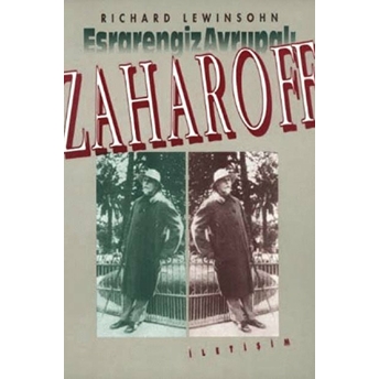 Zaharoff - Esrarengiz Avrupalı Richard Lewinsohn