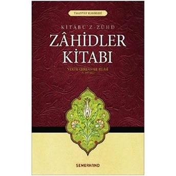 Zahidler Kitabı (Kitabü'z Zühd) Veki B. Cerrah Er-Ruasi