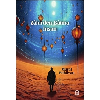 Zahirden Bâtına Insan Murat Pehlivan