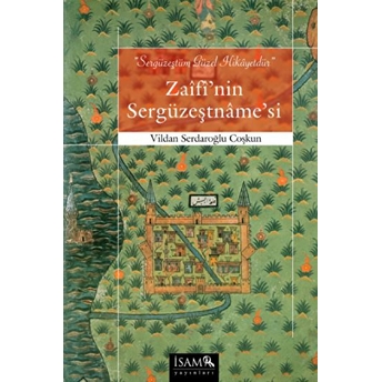 Zaifi'nin Sergüzeştname'si Vildan Serdaroğlu Coşkun